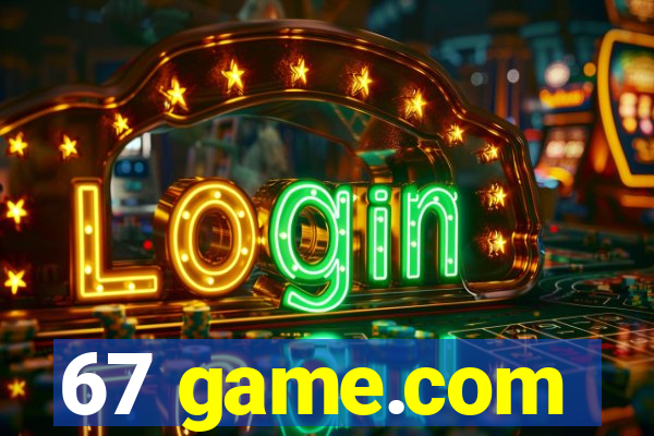 67 game.com